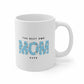 The Best Dog Mom Ever Ceramic Mug 11oz