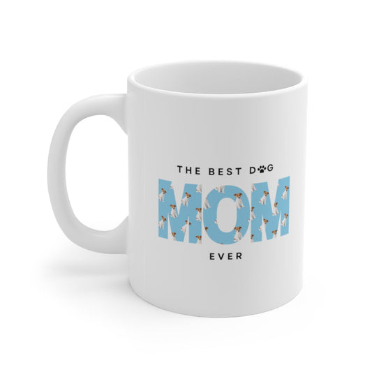 The Best Dog Mom Ever Ceramic Mug 11oz