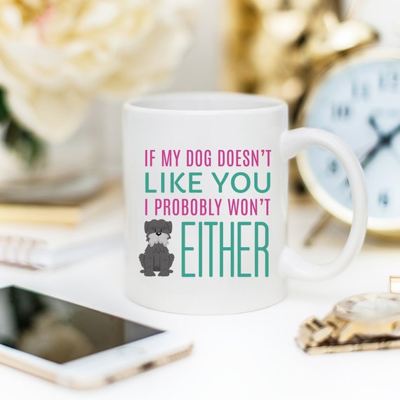 If My Dog Doesn't Like You, Dog Lover Gift, Dog