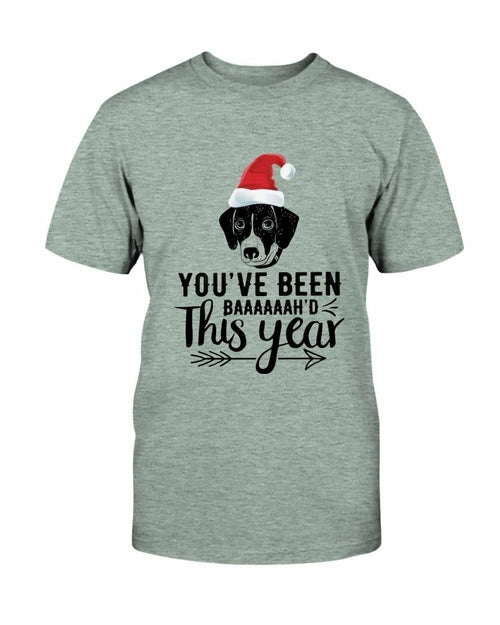 You've Been Baaaah'd This Year Christmas T Shirt